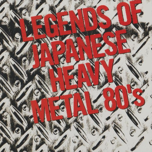 Compilations : Legends of Japanese Heavy Metal 80’s